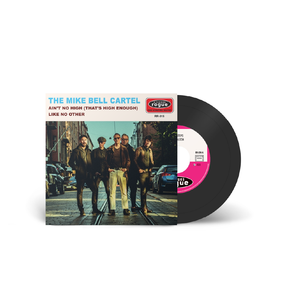 The Mike Bell Cartel / Ain’t No High 7” Vinyl