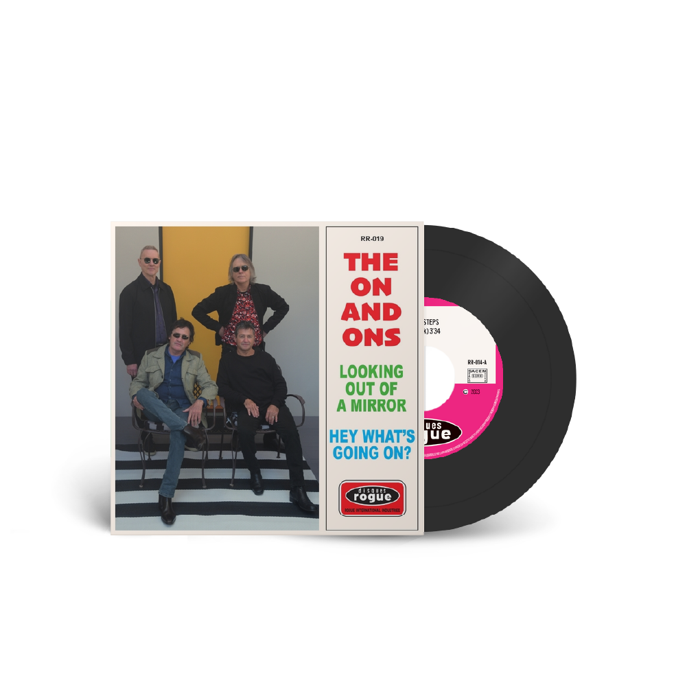 The On And Ons / Looking Out Of A Mirror 7” Vinyl