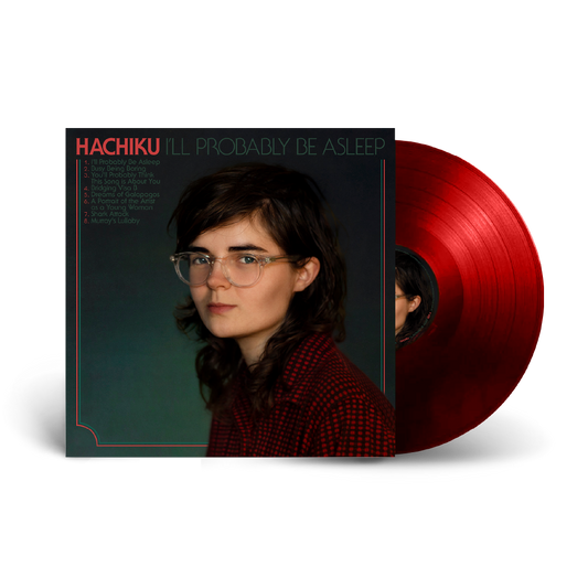 Hachiku / I'll Probably Be Asleep LP Red Vinyl