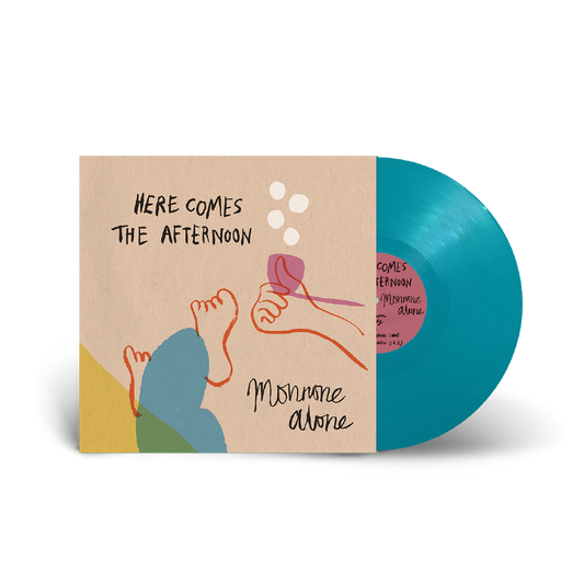 Monnone Alone / Here Comes the Afternoon Turquoise 12” Vinyl - OUT MID MAY
