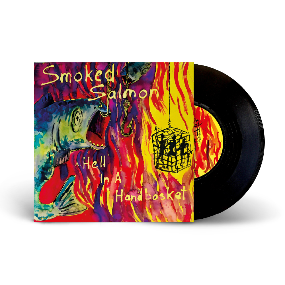 Smoked Salmon / Hell In A Handbasket 7" Black vinyl 29/11/2024