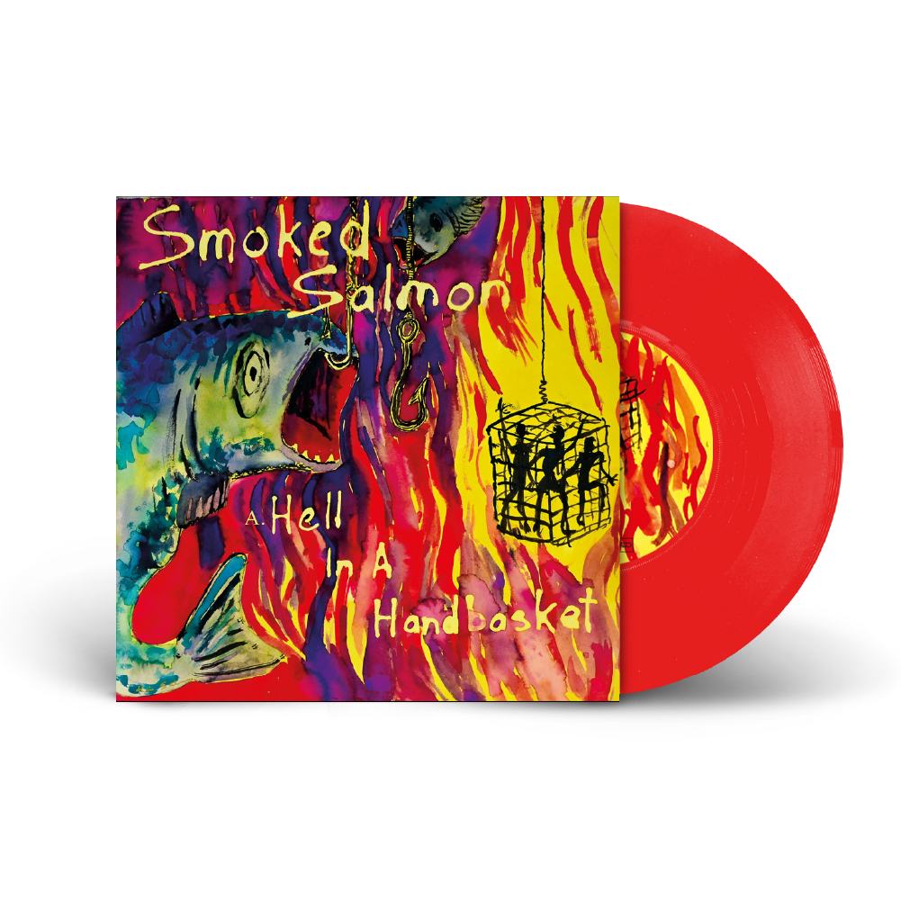 Smoked Salmon / Hell In A Handbasket Limited edition 7” opaque red vinyl - OUT 29/11/2024