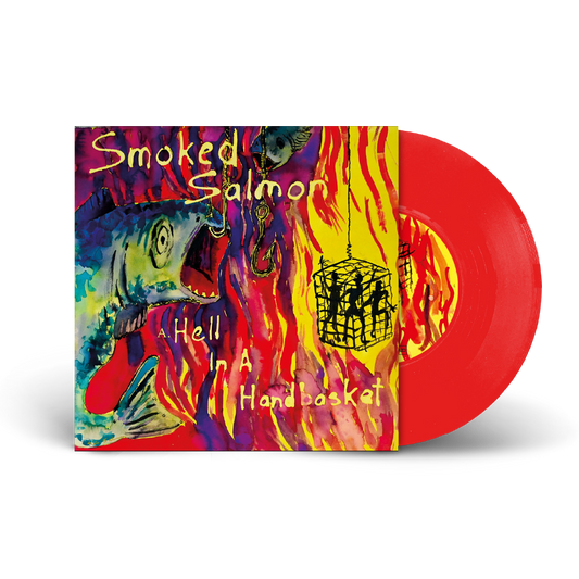 Smoked Salmon / Hell In A Handbasket Limited edition 7” opaque red vinyl - OUT 29/11/2024