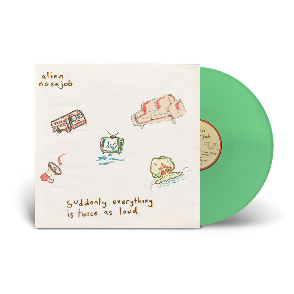 Alien Nosejob / Suddenly Everything Is Twice As Loud LP Green Vinyl