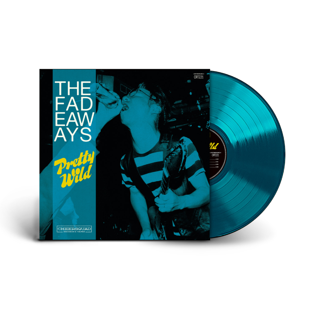 The Fadeaways / Pretty Wild LP Limited Edition Transparent Teal Vinyl