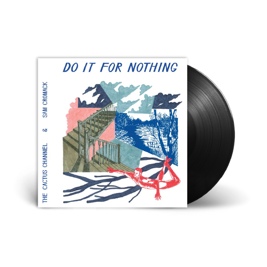 The Cactus Channel & Sam Cromack / Do It For Nothing 12" Vinyl