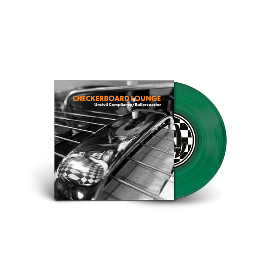 Checkerboard Lounge / Uncivil Compliance/Rollercoaster 7" Limited Edition Green Vinyl